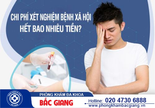 Xét nghiệm bệnh xã hội ở đâu uy tín? Chi phí bao nhiêu?